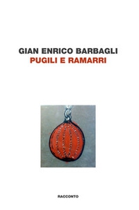 Pugili e Ramarri. La lunga notte del commissario Giacobetti - Librerie.coop