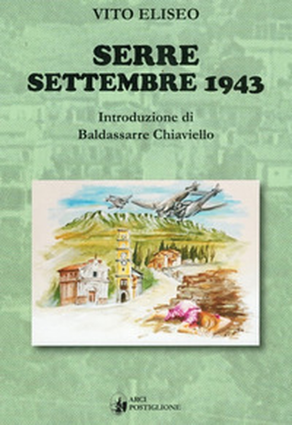 Serre Settembre 1943 - Librerie.coop Serre Settembre 1943 - Librerie.coop