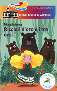 Riccioli d'oro e i tre orsi. Le più belle fiabe - Librerie.coop
