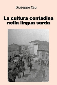 La cultura contadina nella lingua sarda - Librerie.coop