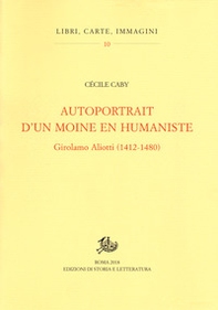Autoportrait d'un moine en humaniste. Girolamo Aliotti (1412-1480) - Librerie.coop