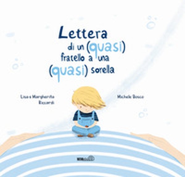 Lettera di un (quasi) fratello a una (quasi) sorella - Librerie.coop Lettera di un (quasi) fratello a una (quasi) sorella - Librerie.coop