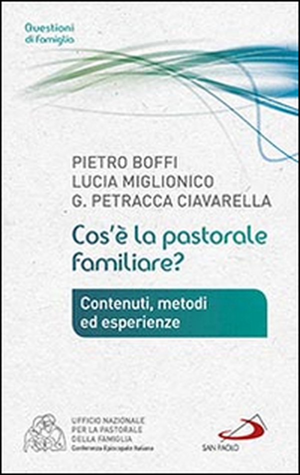 Cos'è la pastorale familiare? - Librerie.coop Cos'è la pastorale familiare? - Librerie.coop