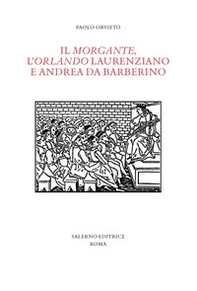 Il «Morgante», l'«Orlando» laurenziano e Andrea da Barberino - Librerie.coop Il «Morgante», l'«Orlando» laurenziano e Andrea da Barberino - Librerie.coop