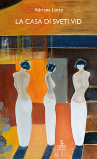 La casa di Sveti Vid - Librerie.coop