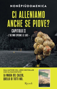 Ci alleniamo anche se piove? - Vol. 2 - Librerie.coop Ci alleniamo anche se piove? - Vol. 2 - Librerie.coop