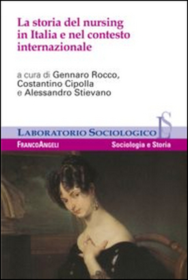 La storia del nursing in Italia e nel contesto internazionale - Librerie.coop La storia del nursing in Italia e nel contesto internazionale - Librerie.coop