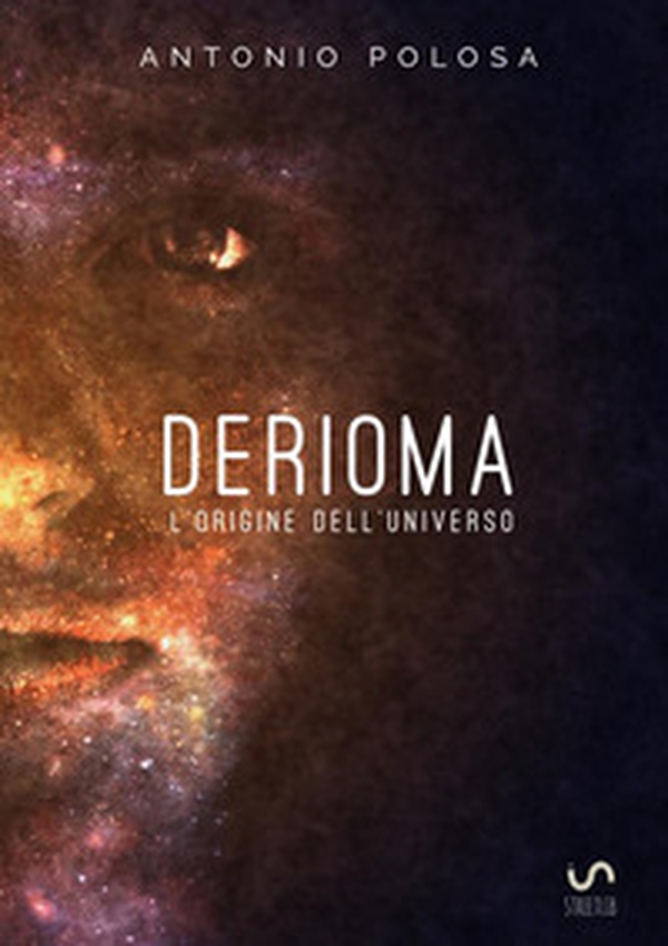 Derioma. L'origine dell'universo - Librerie.coop Derioma. L'origine dell'universo - Librerie.coop