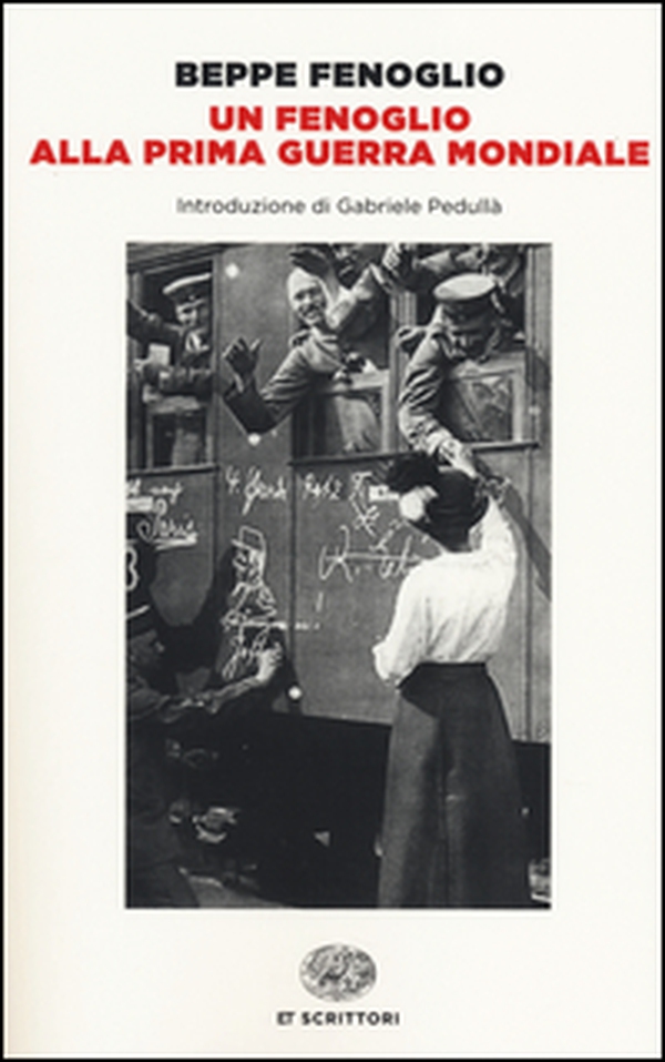 Un Fenoglio alla prima guerra mondiale - Librerie.coop Un Fenoglio alla prima guerra mondiale - Librerie.coop