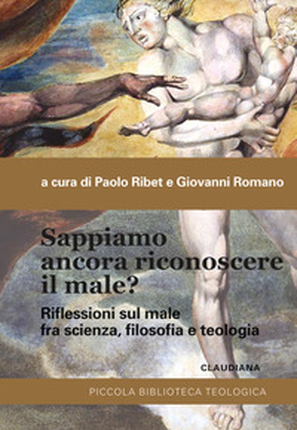 Sappiamo ancora riconoscere il male? Riflessioni sul male fra scienza, filosofia e teologia - Librerie.coop Sappiamo ancora riconoscere il male? Riflessioni sul male fra scienza, filosofia e teologia - Librerie.coop