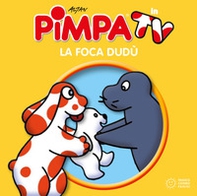 Pimpa e la foca Dudù - Librerie.coop