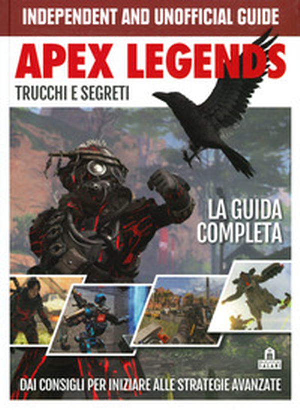 Apex legends. Trucchi e segreti. La guida completa. Dai consigli per iniziare alle strategie avanzate - Librerie.coop Apex legends. Trucchi e segreti. La guida completa. Dai consigli per iniziare alle strategie avanzate - Librerie.coop