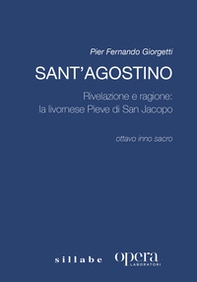 Sant'Agostino. Rivelazione e ragione: la livornese Pieve di San Jacopo - Librerie.coop
