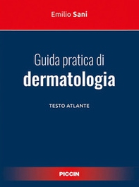 Guida pratica di dermatologia. Testo atlante - Librerie.coop