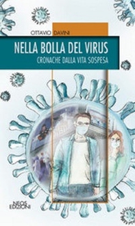 Nella bolla del virus. Cronache di una vita sospesa - Librerie.coop