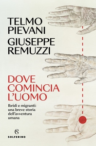Dove comincia l'uomo - Librerie.coop Dove comincia l'uomo - Librerie.coop