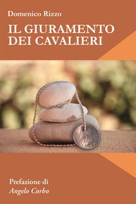 Il giuramento dei cavalieri - Librerie.coop
