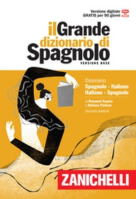 Il grande dizionario di spagnolo. Dizionario spagnolo-italiano, italiano-español. Versione base - Librerie.coop