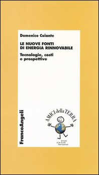 Le nuove fonti di energia rinnovabile. Tecnologie, costi e prospettive - Librerie.coop