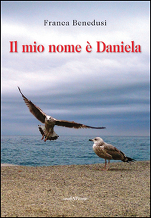 Il mio nome è Daniela - Librerie.coop Il mio nome è Daniela - Librerie.coop