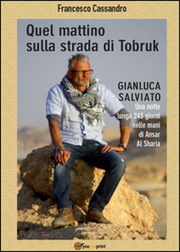 Quel mattino sulla strada di Tobruk - Librerie.coop Quel mattino sulla strada di Tobruk - Librerie.coop