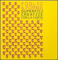 Foglio & forma. Superfici creative con la carta - Librerie.coop