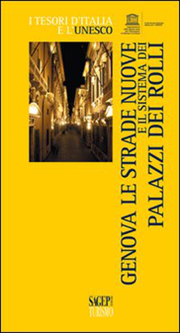 Genova, le strade nuove e il sistema dei palazzi dei Rolli - Librerie.coop Genova, le strade nuove e il sistema dei palazzi dei Rolli - Librerie.coop