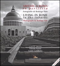 Abitare a Roma in periferia. Ediz. italiana e inglese - Librerie.coop Abitare a Roma in periferia. Ediz. italiana e inglese - Librerie.coop