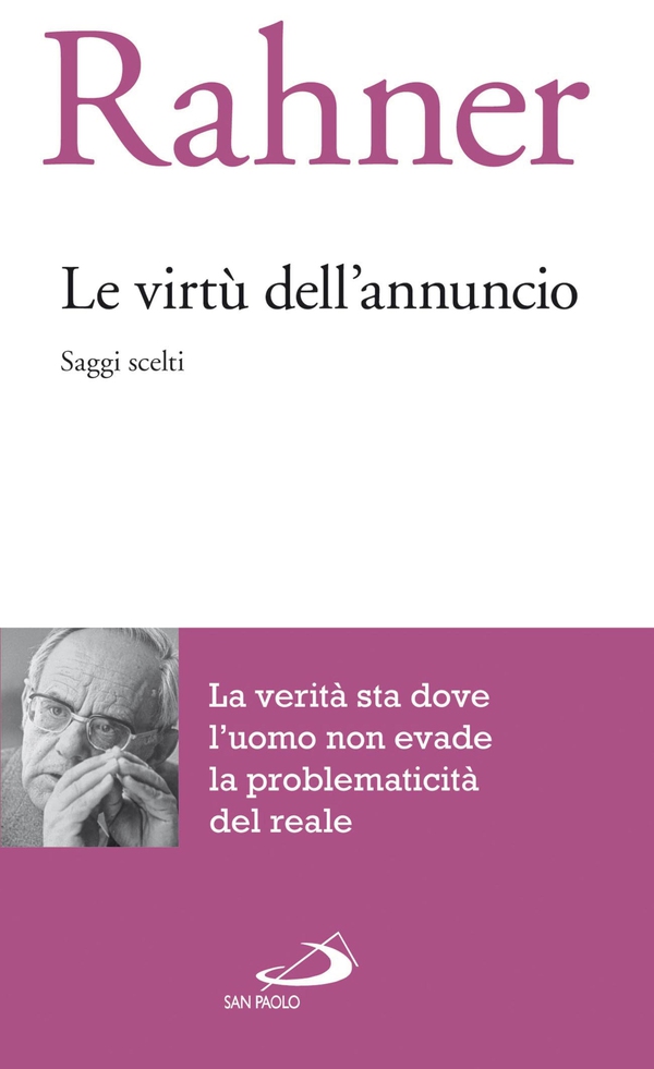 Le virtù dell'annuncio. Saggi scelti - Librerie.coop