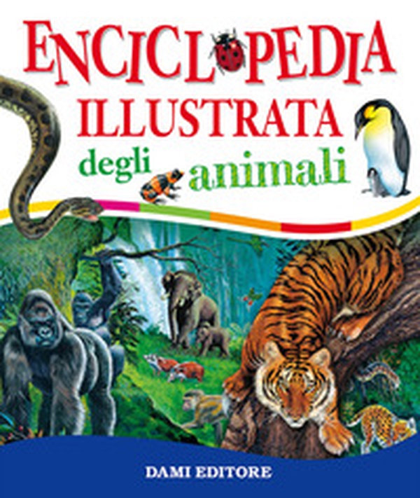 Enciclopedia illustrata degli animali - Librerie.coop Enciclopedia illustrata degli animali - Librerie.coop