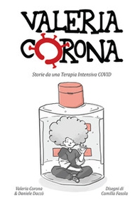Valeria Corona. Storie da una terapia intensiva covid - Librerie.coop