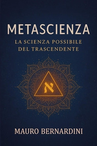 Metascienza. La scienza possibile del trascendente - Librerie.coop