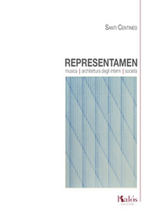 Representamen. Musica architettura degli interni società - Librerie.coop Representamen. Musica architettura degli interni società - Librerie.coop
