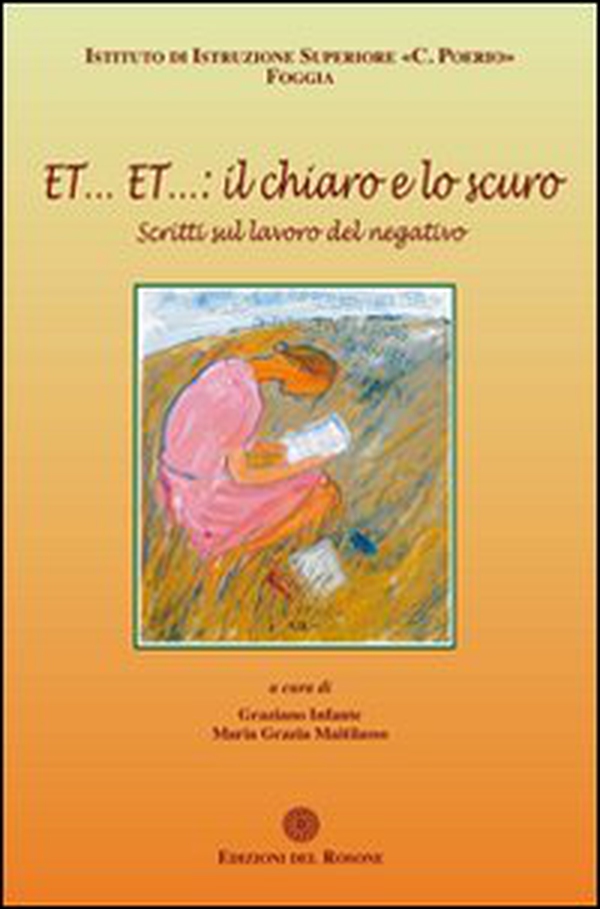 Et... Et... il chiaro e lo scuro. Scritti sul lavoro del negativo - Librerie.coop Et... Et... il chiaro e lo scuro. Scritti sul lavoro del negativo - Librerie.coop