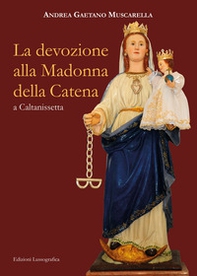 La devozione alla Madonna della Catena a Caltanissetta - Librerie.coop