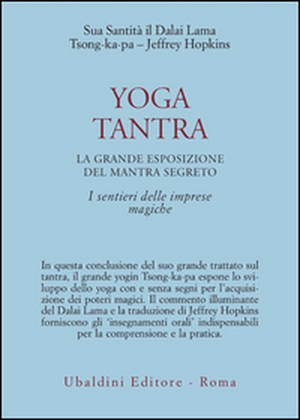Yoga tantra. La grande esposizione del mantra segreto - Vol. 3 - Librerie.coop Yoga tantra. La grande esposizione del mantra segreto - Vol. 3 - Librerie.coop