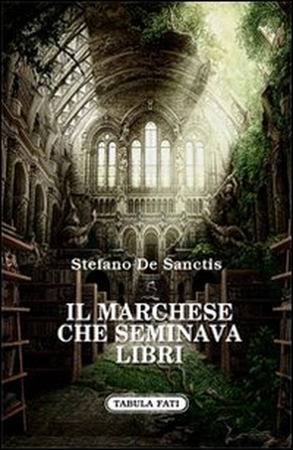 Il marchese che seminava libri - Librerie.coop Il marchese che seminava libri - Librerie.coop