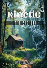 KinetiC. I tre sigilli - Librerie.coop
