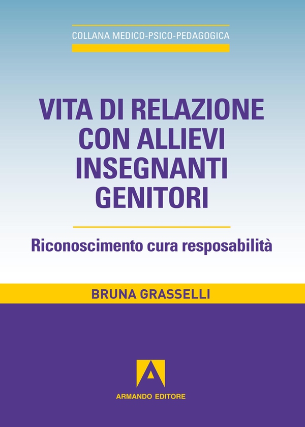 Vita di relazione con allievi insegnanti genitori - Librerie.coop