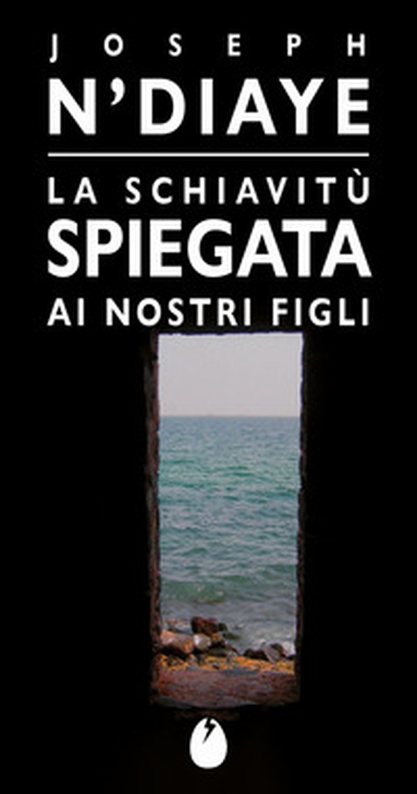 La schiavitù spiegata ai ragazzi - Librerie.coop La schiavitù spiegata ai ragazzi - Librerie.coop