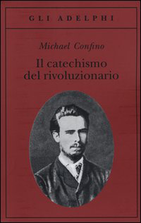 Il catechismo del rivoluzionario. Bakunin e l'affare Necaev - Librerie.coop Il catechismo del rivoluzionario. Bakunin e l'affare Necaev - Librerie.coop