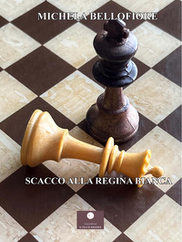 Scacco alla regina bianca - Librerie.coop Scacco alla regina bianca - Librerie.coop