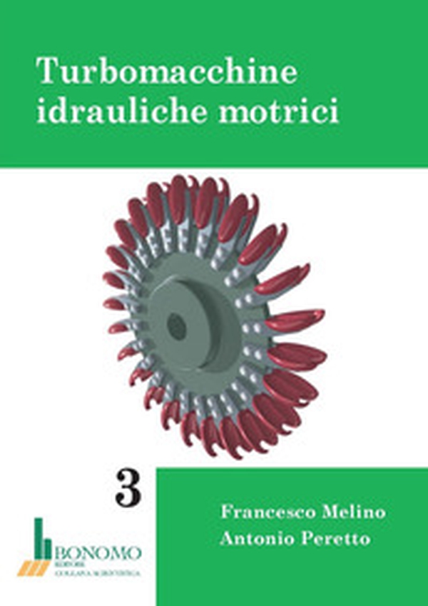Turbomacchine idrauliche motrici - Librerie.coop Turbomacchine idrauliche motrici - Librerie.coop