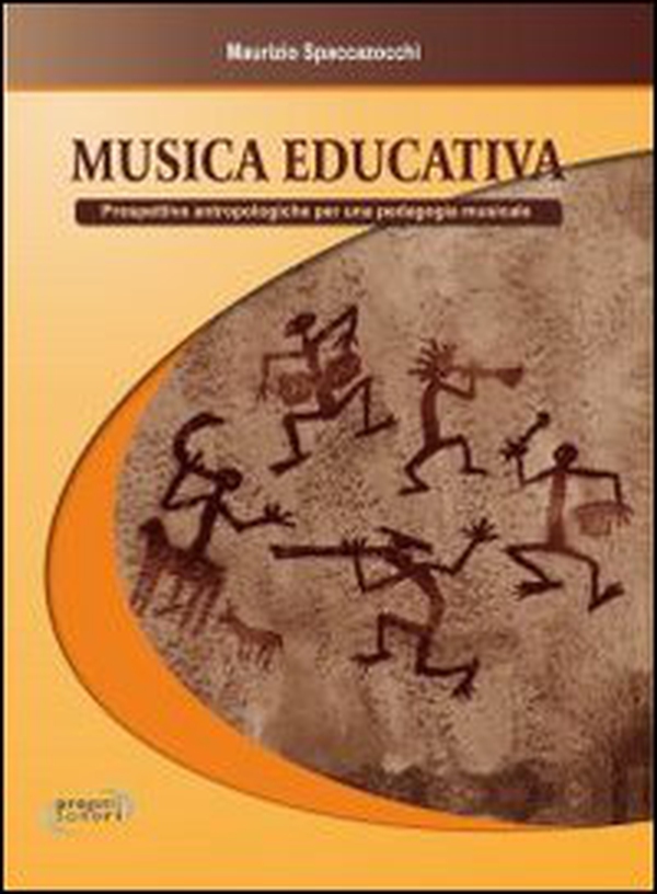Musica educativa. Prospettive antropologiche per una pedagogia musicale - Librerie.coop