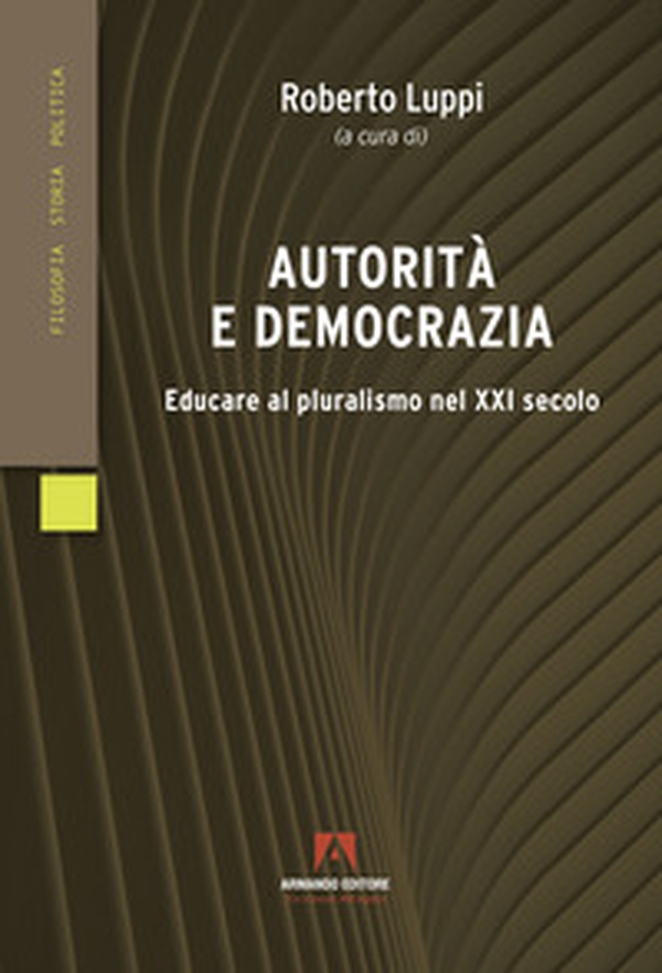Autorità e democrazia - Librerie.coop Autorità e democrazia - Librerie.coop