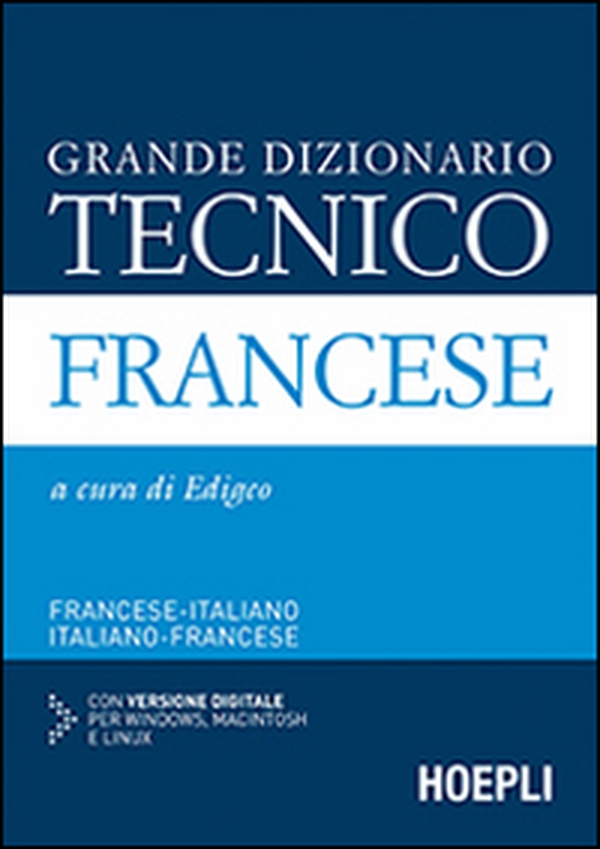 Grande dizionario tecnico francese. Francese-italiano, italiano-francese - Librerie.coop Grande dizionario tecnico francese. Francese-italiano, italiano-francese - Librerie.coop