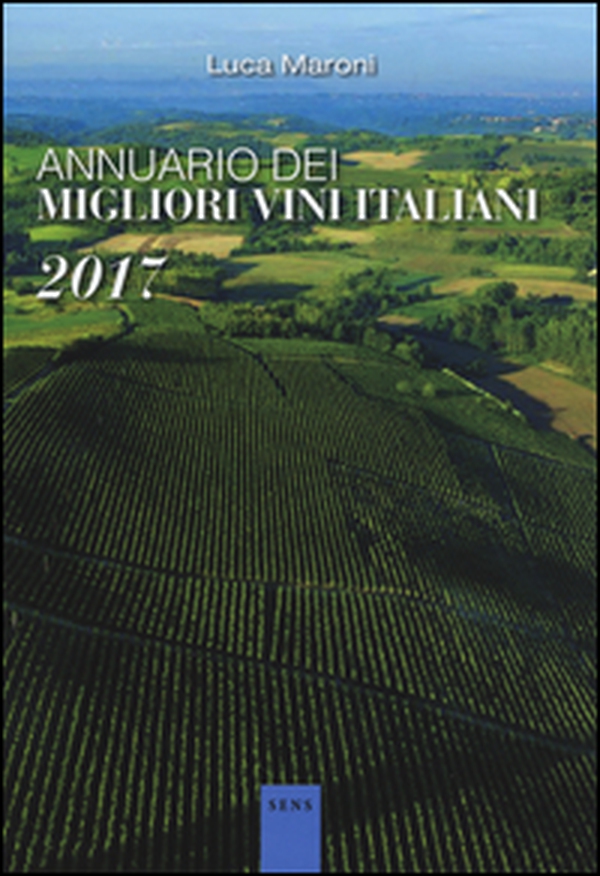 Annuario dei migliori vini italiani 2017 - Librerie.coop Annuario dei migliori vini italiani 2017 - Librerie.coop