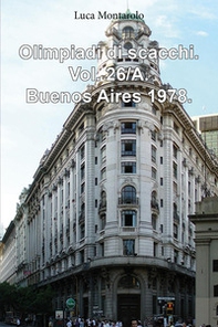 Olimpiadi di scacchi - Vol. 26\A - Librerie.coop