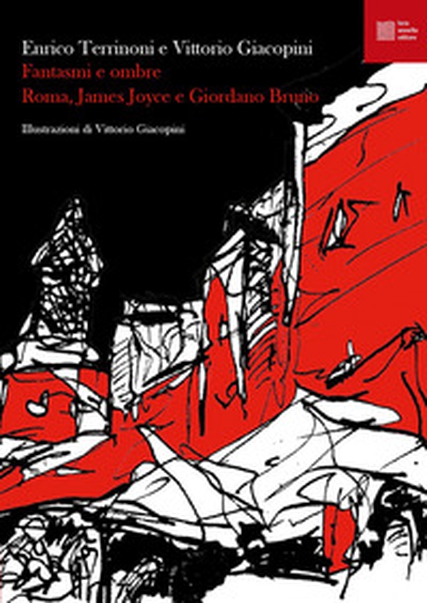 Fantasmi e ombre. Roma, James Joyce e Giordano Bruno - Librerie.coop Fantasmi e ombre. Roma, James Joyce e Giordano Bruno - Librerie.coop