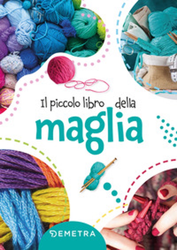 Il piccolo libro della maglia - Librerie.coop Il piccolo libro della maglia - Librerie.coop